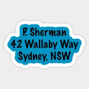 P. Sherman 42 Wallaby Way Sydney Sticker